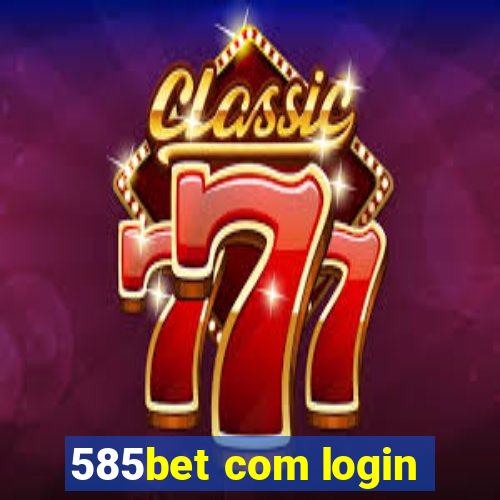 585bet com login